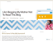 Tablet Screenshot of iambeggingmymothernottoreadthisblog.com